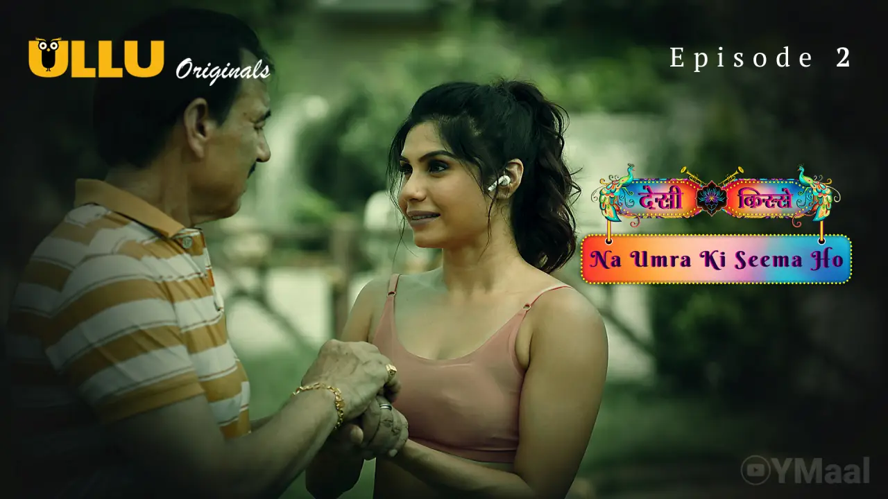 Desi Kisse Na Umra Ki Seema Ho Episode 2