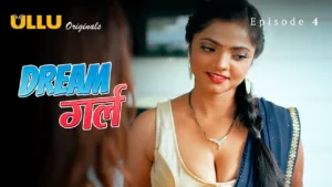 Dream Girl Episode 4