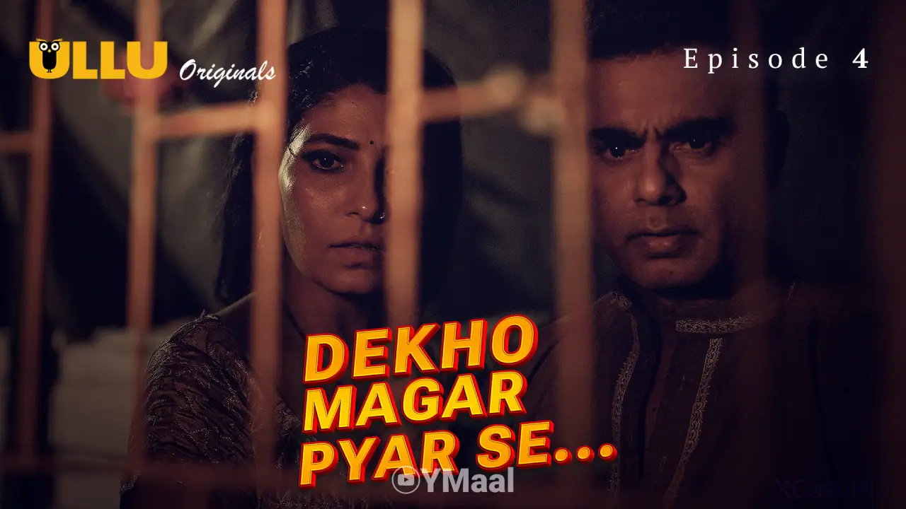 Dekho Magar Pyar Se Episode 4